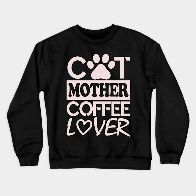 Cat Mother Coffee Lover Crewneck Sweatshirt by Abderrahmaneelh